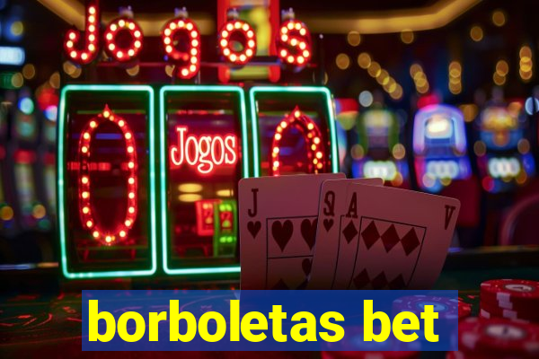 borboletas bet